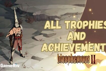 Blasphemous 2: All Trophies & Achievements