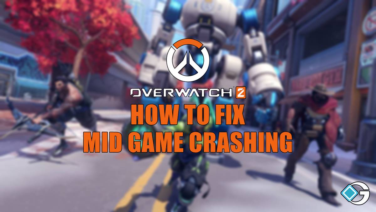 How to Fix Overwatch 2 Mid Game Crashing Issue