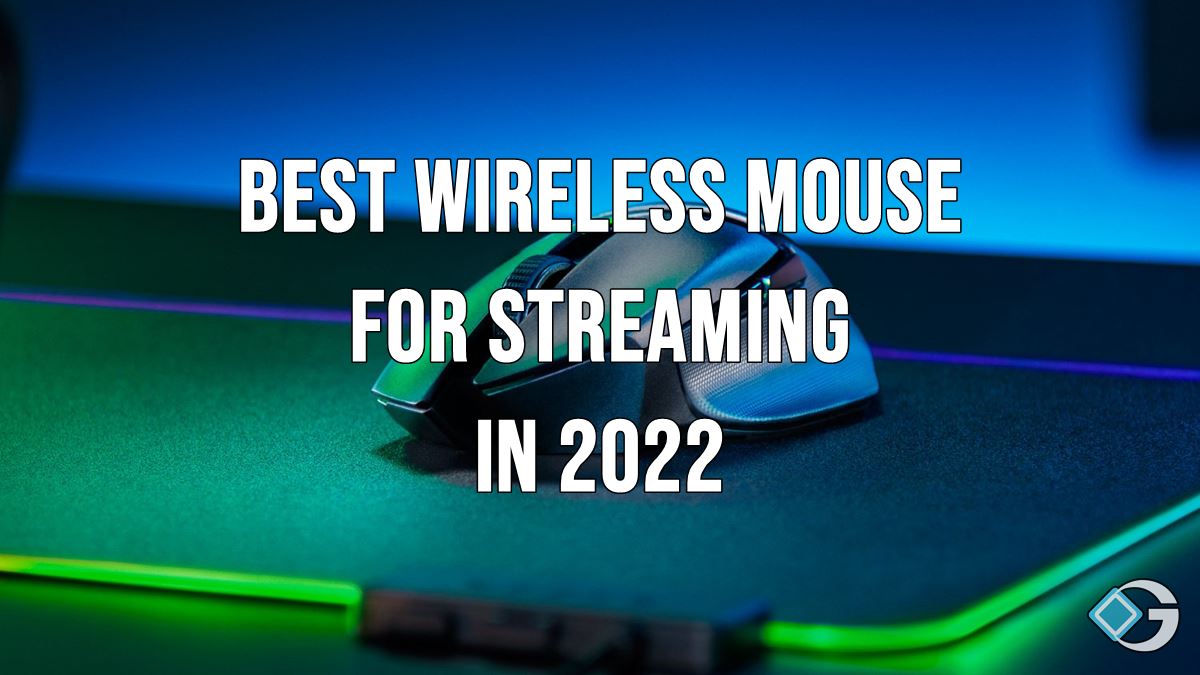 Best Wireless Mouse For Streaming in 2022