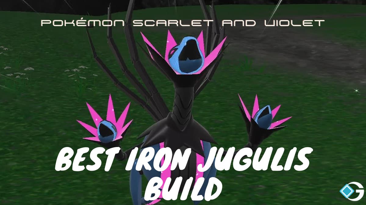 Pokémon Scarlet and Violet: Best Iron Jugulis build